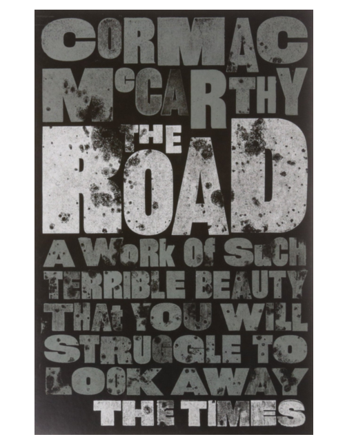 The Road, by Cormac McCarthy