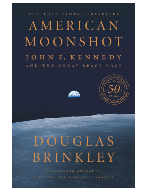 American Moonshot: John F. Kennedy and the Great Space Race, by Douglas Brinkley