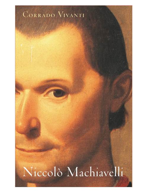 Niccolò Machiavelli: An Intellectual Biography, by Corrado Vivanti