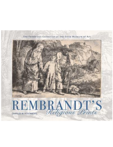 Rembrandt's Religious Prints by Charles M. Rosenberg