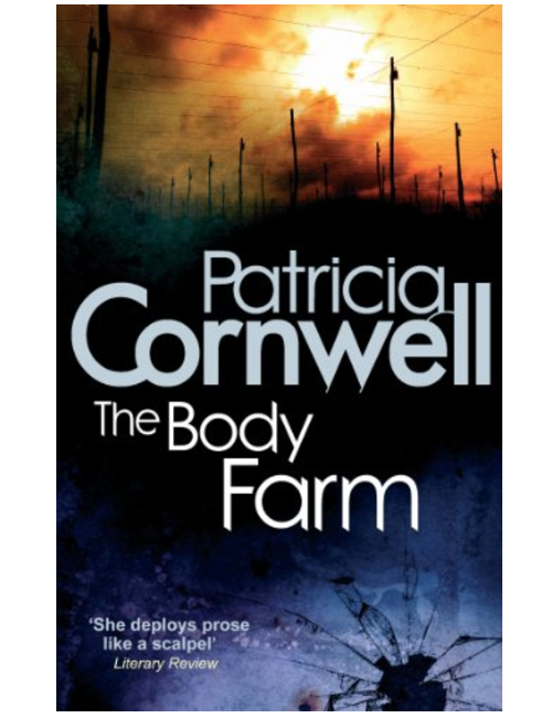 The Body Farm, by  Patricia Cornwell
