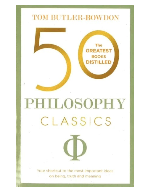 50 Philosophy Classics, by Tom Butler-Bowden
