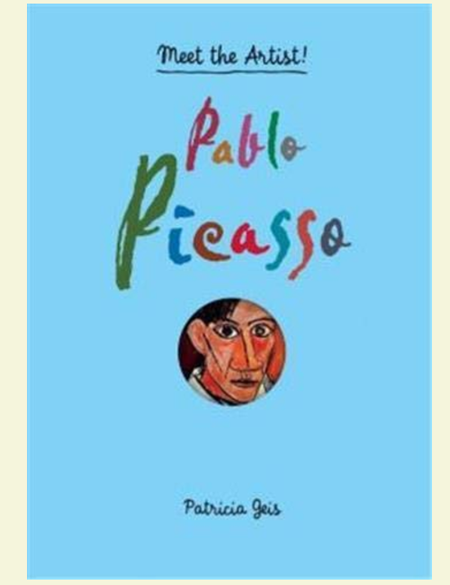 Pablo Picasso: Meet the Artist, by Patricia Geis