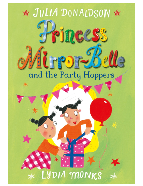 Princess Mirror-Belle and the Party Hoppers, by Julia Donaldson