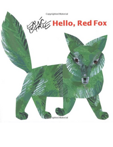 Hello Red Fox, by Eric Carle