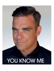 You Know Me, by Robbie Williams & Chris Heath
