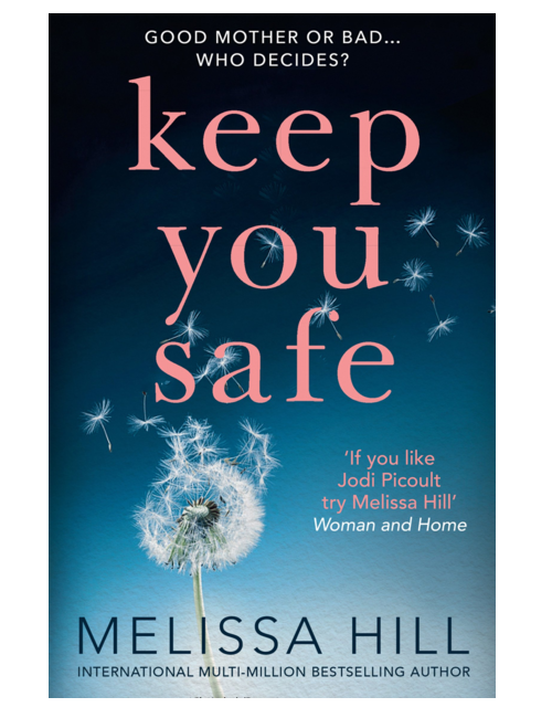 Keep You Safe, by Melissa Hill