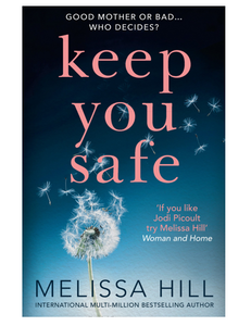 Keep You Safe, by Melissa Hill