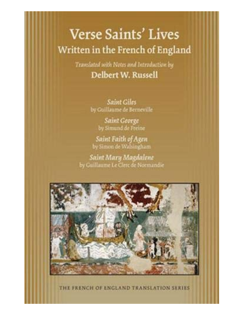 Verse Saints’ Lives Written in the French of England, Translated by Delbert W. Russell