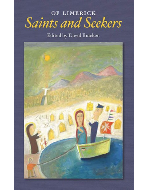 Of Limerick: Saints and Seekers, Edited by David Bracken