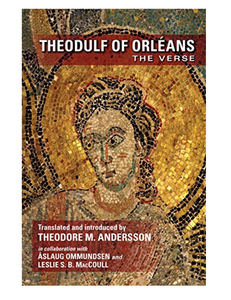 Theodulf of Orléans: The Verse, by Mr. Theodore M. Andersson & Others