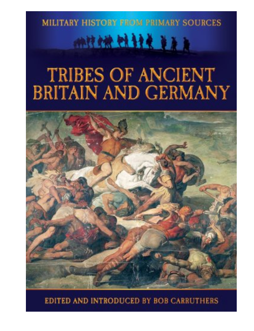 Tribes of Ancient Britain and Germany, by Tacitus, Edited by Bob Carruthers