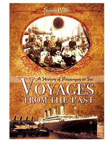 Voyages from the Past: A History of Passengers at Sea, by Simon Wills