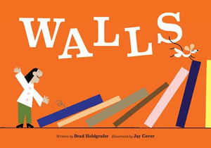 Walls, by Brad Holdgrafer