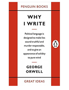 Why I Write, by George Orwell