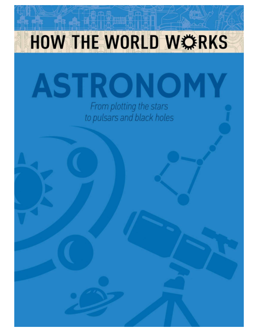 How the World Works: Astronomy, by Anne Rooney