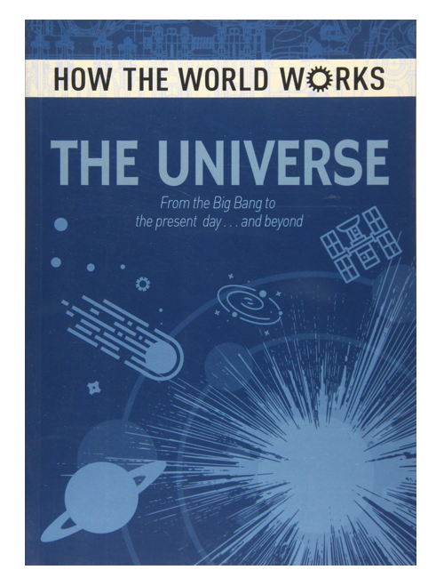 How the World Works: The Universe, by Anne Rooney